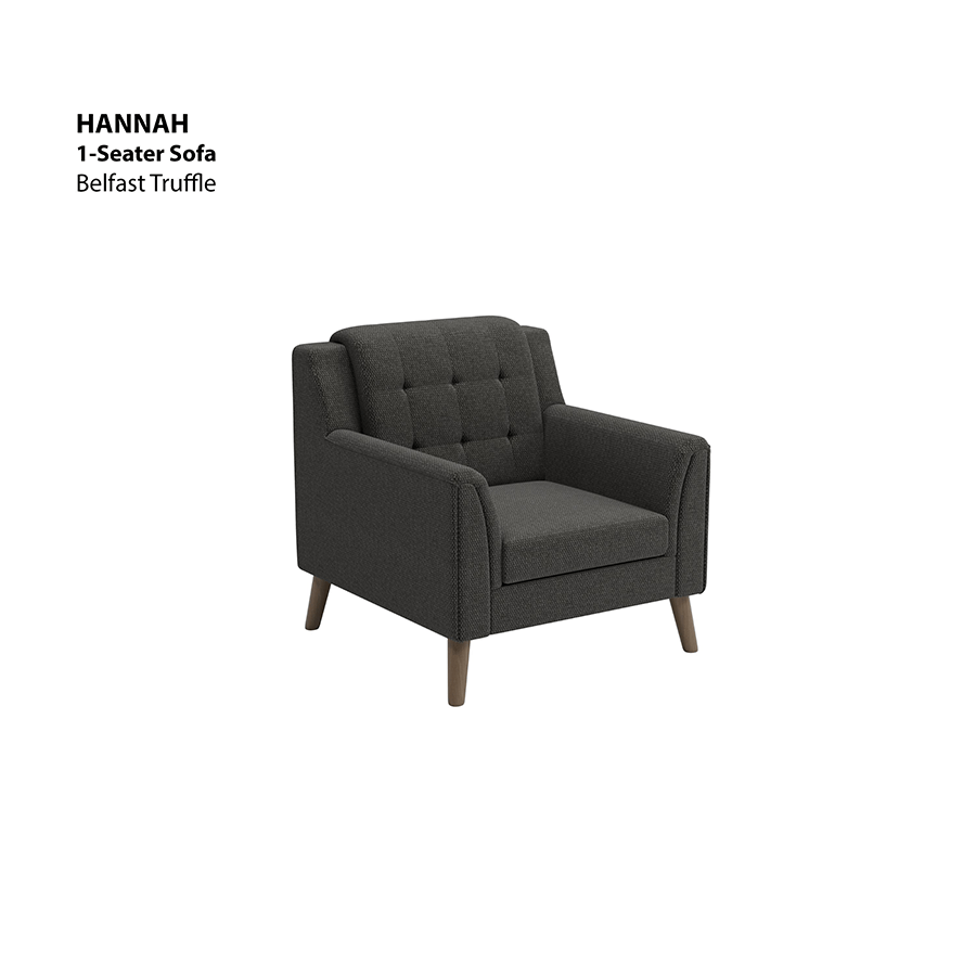 MORE HANNAH OPTIONS Hannah 1 Seater Sofa Hannah 1 Seater Sofa Fabric Belfast Truffle Mandaue Foam
