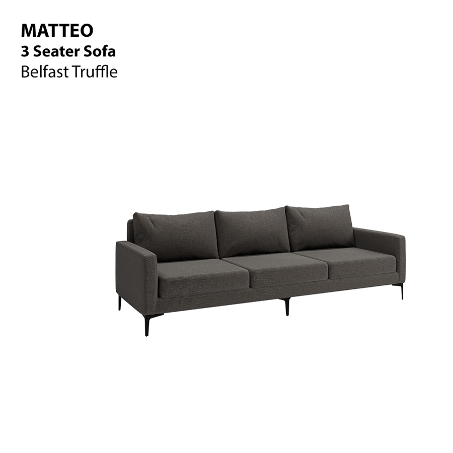 MORE MATTEO OPTIONS Matteo 3 Seater Sofa Matteo 3 Seater Sofa Fabric Belfast Truffle Mandaue Foam