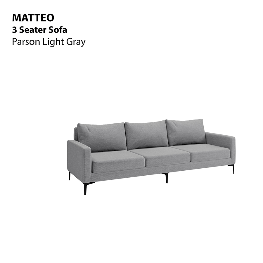MORE MATTEO OPTIONS Matteo 3 Seater Sofa Matteo 3 Seater Sofa Fabric Parson Light Gray Mandaue Foam