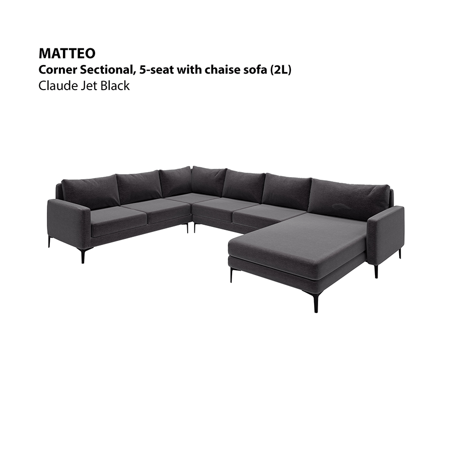 MORE MATTEO OPTIONS Matteo Corner Sectional 5 Seat with Chaise (2L) Sofa Matteo Corner Sectional 5 Seat with Chaise (2L) Sofa Lux Claude Jet Black Mandaue Foam