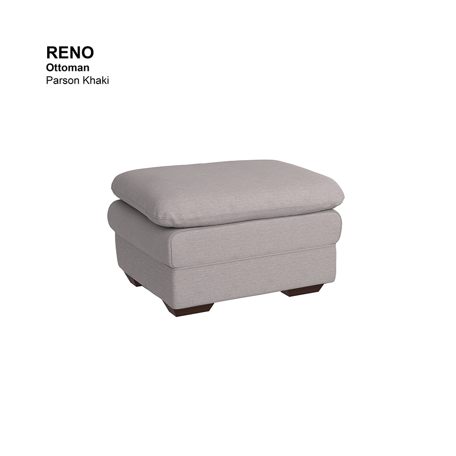 MORE RENO OPTIONS Reno Ottoman Reno Ottoman Fabric Parson Khaki Mandaue Foam