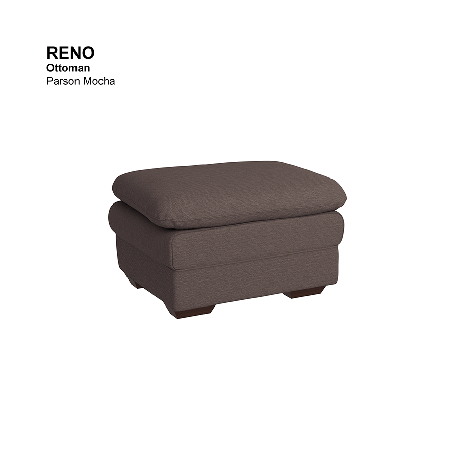 MORE RENO OPTIONS Reno Ottoman Reno Ottoman Fabric Parson Mocha Mandaue Foam