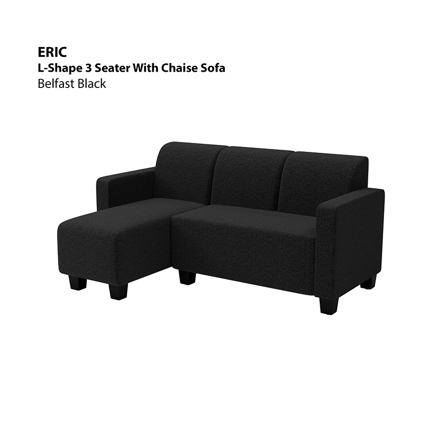 MORE ERIC OPTIONS Eric L-shape 3 Seat with Chaise (Left Facing) Sofa Eric L-shape 3 Seat with Chaise (Left Facing) Sofa Fabric Belfast Black Mandaue Foam