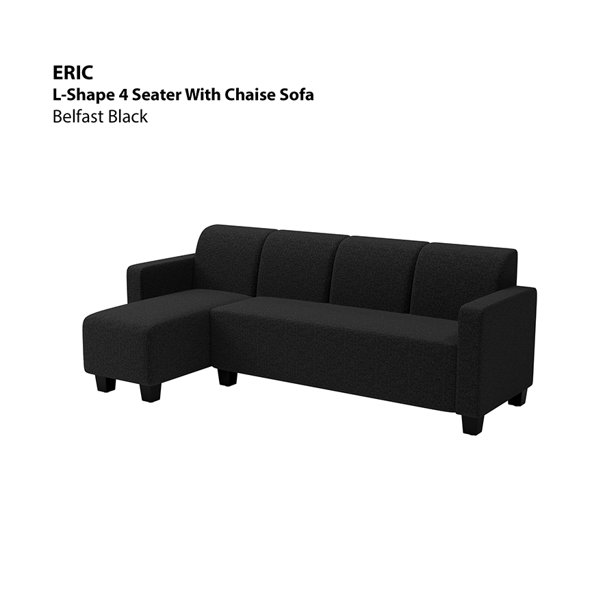 MORE ERIC OPTIONS Eric L-shape 4 Seat with Chaise (Left Facing) Sofa Eric L-shape 4 Seat with Chaise (Left Facing) Sofa Fabric Belfast Black Mandaue Foam