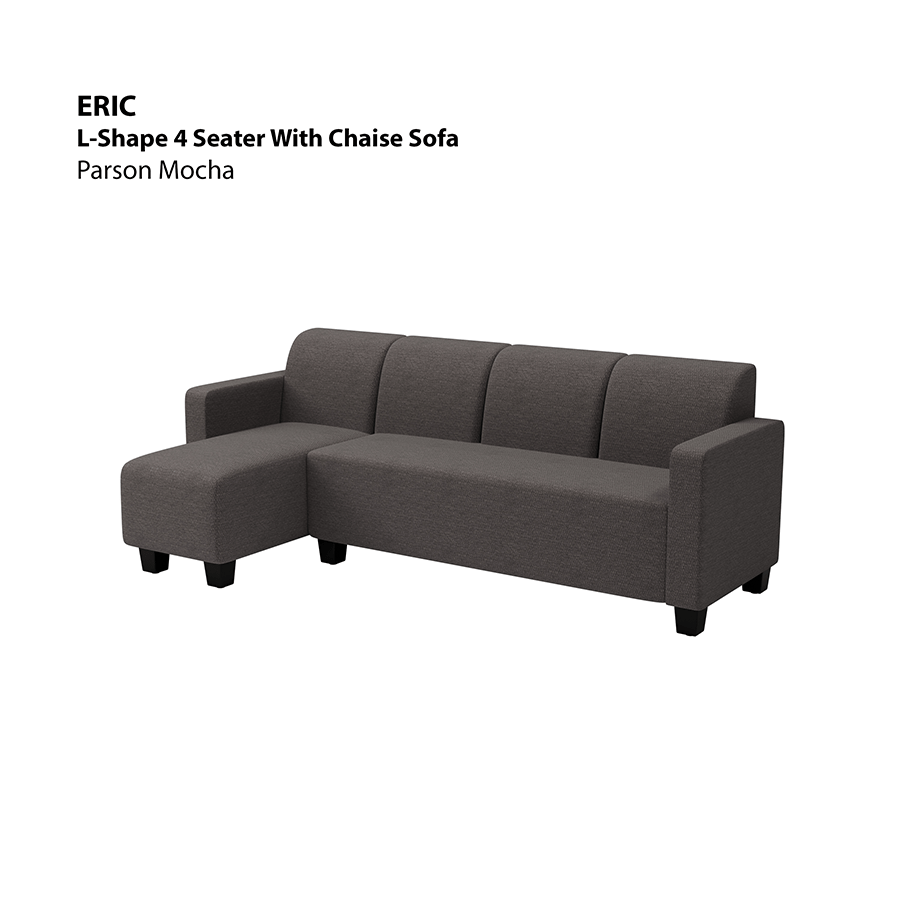 MORE ERIC OPTIONS Eric L-shape 4 Seat with Chaise (Left Facing) Sofa Eric L-shape 4 Seat with Chaise (Left Facing) Sofa Fabric Parson Mocha Mandaue Foam