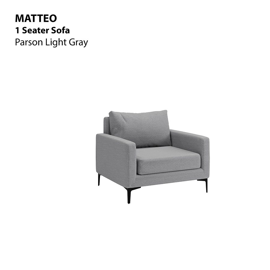 MORE MATTEO OPTIONS Matteo 1 Seater Sofa Matteo 1 Seater Sofa Fabric Parson Light Gray Mandaue Foam