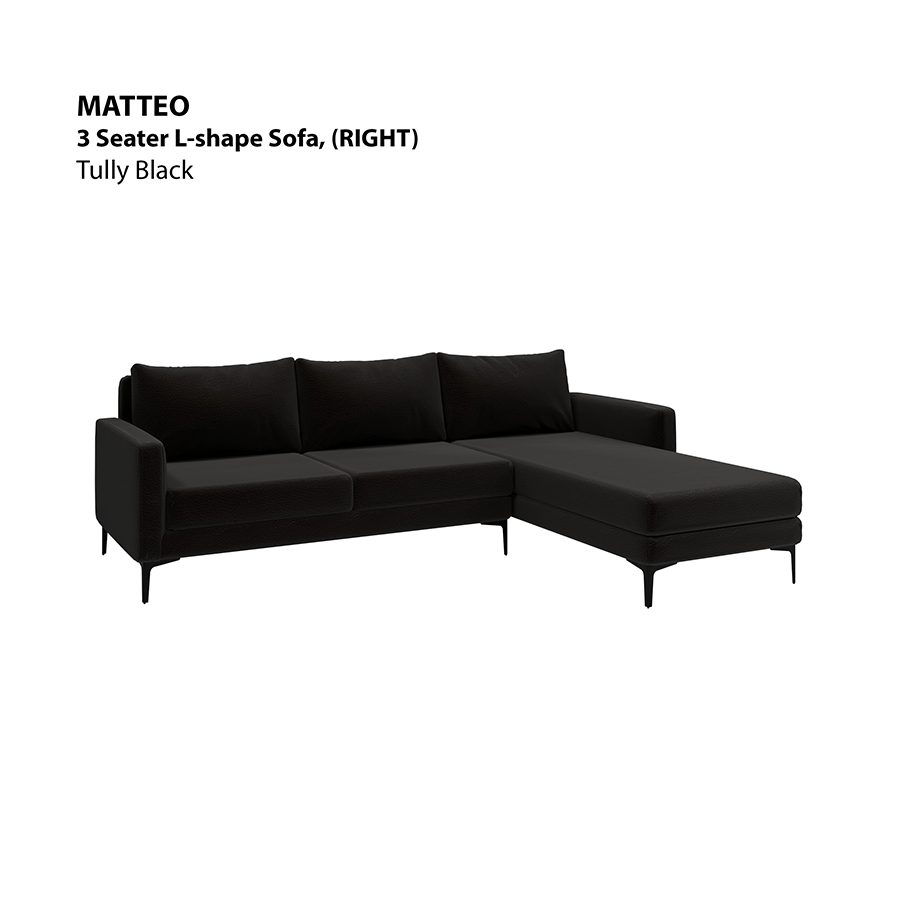 MORE MATTEO OPTIONS Matteo L-shape 3 Seat with Chaise (Right Facing) Sofa Matteo L-shape 3 Seat with Chaise (Right Facing) Sofa Leatherette Tully Black Mandaue Foam