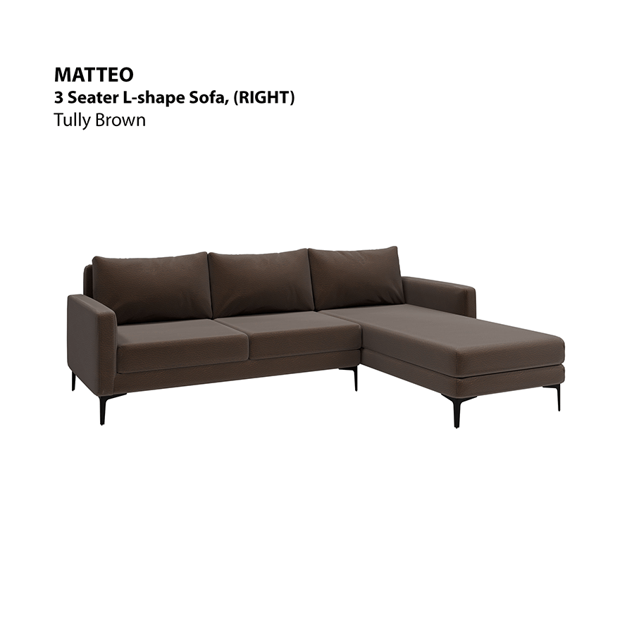 MORE MATTEO OPTIONS Matteo L-shape 3 Seat with Chaise (Right Facing) Sofa Matteo L-shape 3 Seat with Chaise (Right Facing) Sofa Leatherette Tully Brown Mandaue Foam